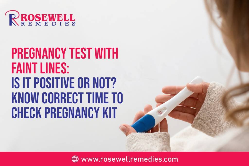 Pregnancy Test with Faint Lines: Is it Positive or Not? Know the Correct Time to Check Pregnancy Kit